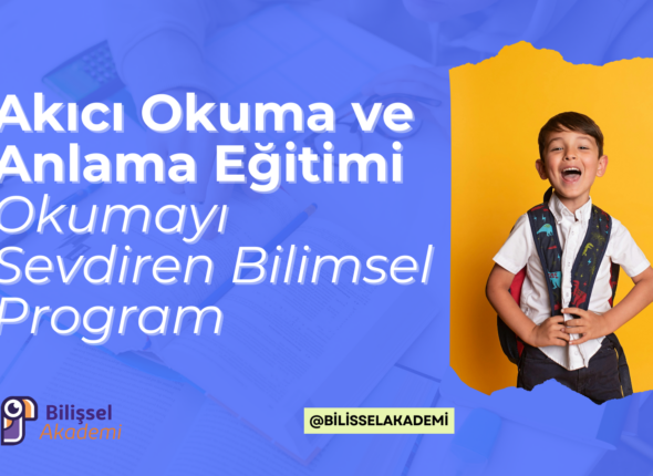 Akıcı Okuma ve Anlama Eğitimi